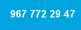 967 772 29 47 967 772 29 47